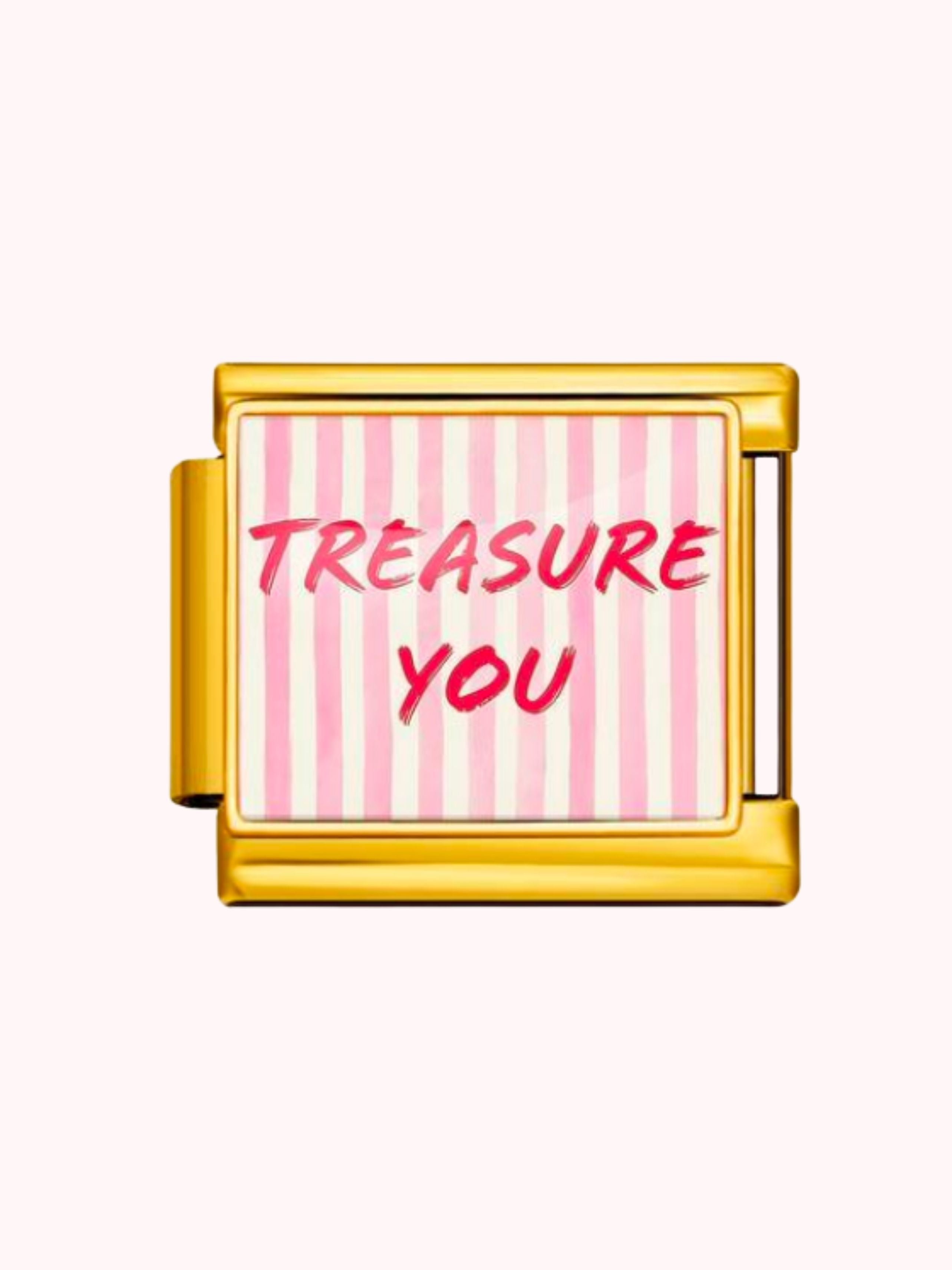 Treasure you